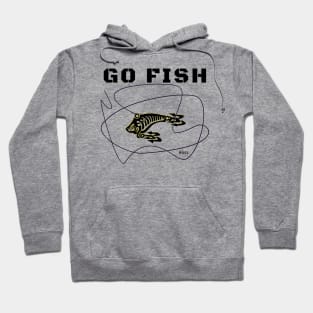 Go Fish, Gone Fishing Hoodie